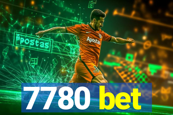 7780 bet